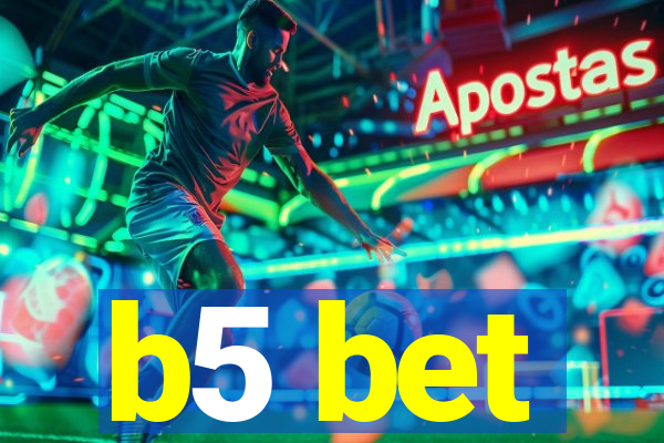 b5 bet